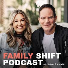 1713 My Strength Is My Story with Rodney and Michelle Gage, Family Shift